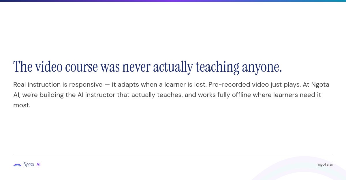 Ngotaai's tweet photo. Video course was never actually teaching anyone. It was delivering content and calling it learning. There's a difference. 🧵

#EdTechAfrica #FutureOfLearning #AfricanStartups #AIInEducation #NgotaAI https://t.co/BbbczSLrcK