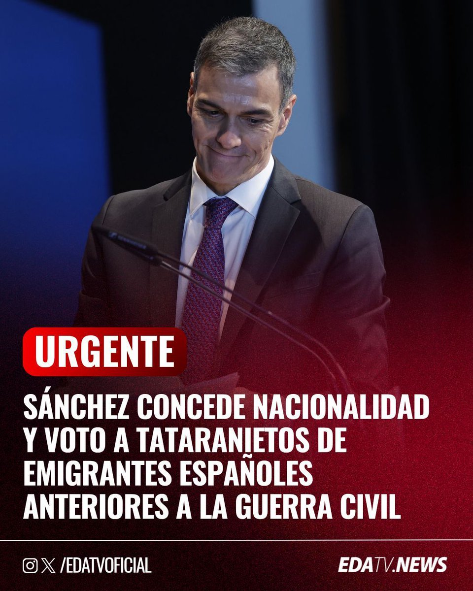 edatvoficial's tweet photo. ‼️🇪🇸 | El Gobierno de Sánchez ya concede la nacionalidad y el derecho a voto a tataranietos de españoles emigrados antes de la Guerra Civil. La fábrica de votantes del sanchismo llega hasta la cuarta generación. https://t.co/dm1ph1isyK