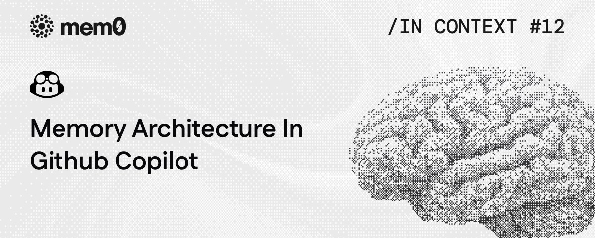 Memory Architecture of GitHub Copilot | mem0 (@mem0ai) on X