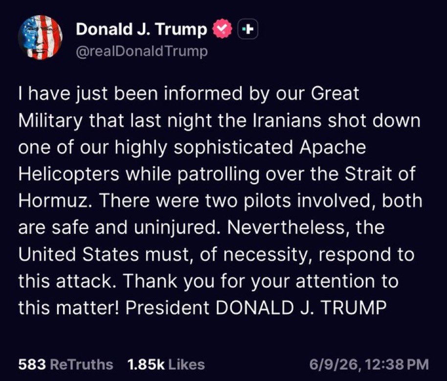 RpsAgainstTrump's tweet photo. 🚨 NOW: Trump says Iran shot down a U.S. Apache helicopter over the Strait of Hormuz and that the United States “must respond” to the attack. https://t.co/AMgx6so7dp