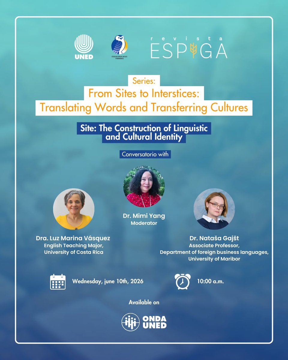 EspigaRevista's tweet photo. Le invitamos al ciclo de conversatorios “Desde sitios a intersticios: Traduciendo palabras y transfiriendo culturas”, liderado por la Dra. Mimi Yang.
La primera entrega es este miércoles 10 de junio a las 10 a.m. por Onda UNED. https://t.co/YGb0MbQ5A6