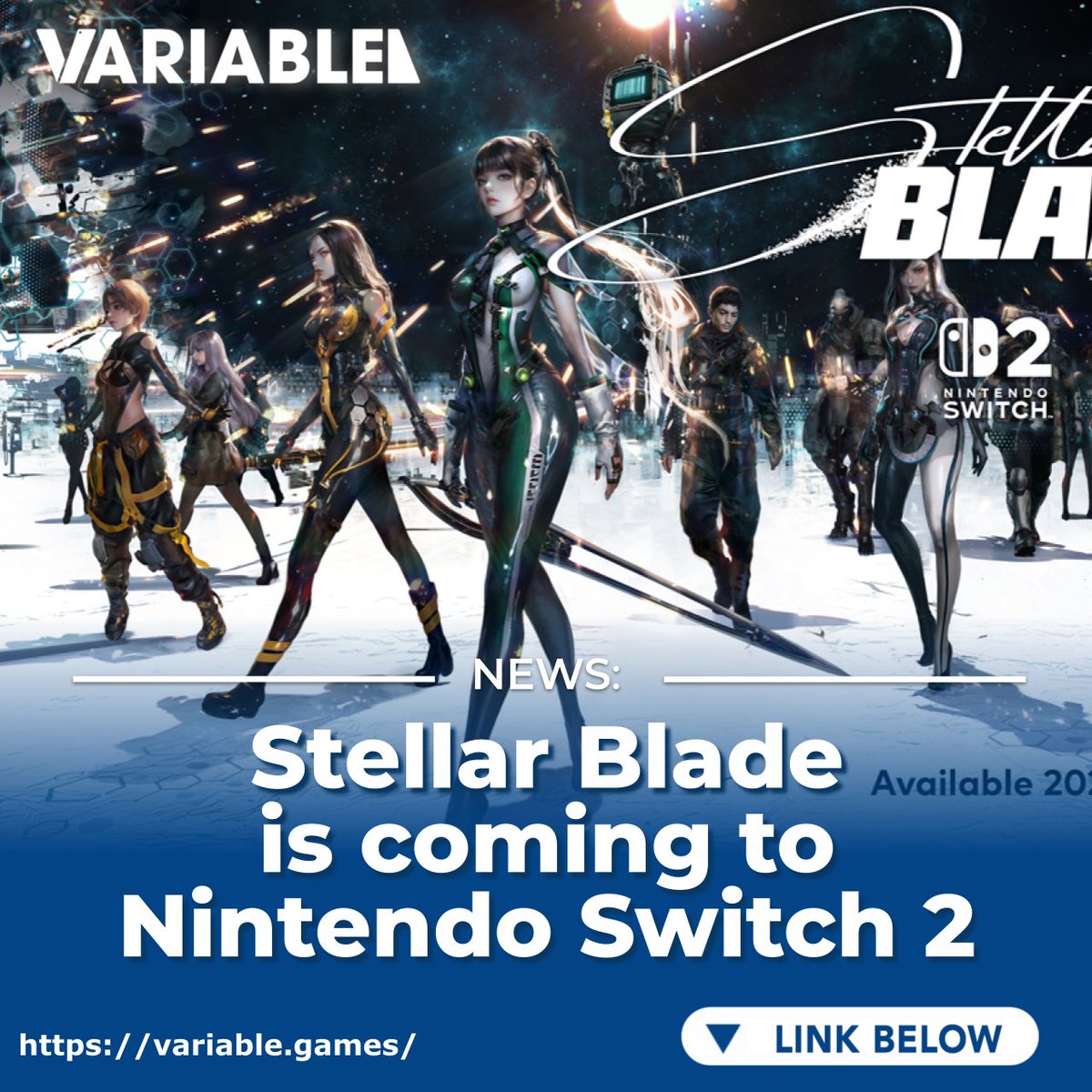 variablemag's tweet photo. SHIFT UP is bringing its hit action game Stellar Blade to Nintendo Switch 2. Does that mean a port of the upcoming sequel is coming as well? #StellarBlade #NintendoSwitch2 https://t.co/SiDFeJRLsj