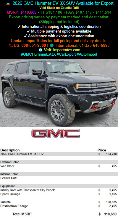 importrates's tweet photo. 2026 GMC Hummer EV 3X SUV Available for Export
MSRP: $110,680 • TT $104,180 • PAW $107,147 • $111,514
Export pricing varies by payment method and destination:(Shipping not included)
🌐 Visit: https://t.co/ZA3MMYrS4E
#GMCHummerEV3X #CarExport #AutoImport https://t.co/wI3NjEUJbw