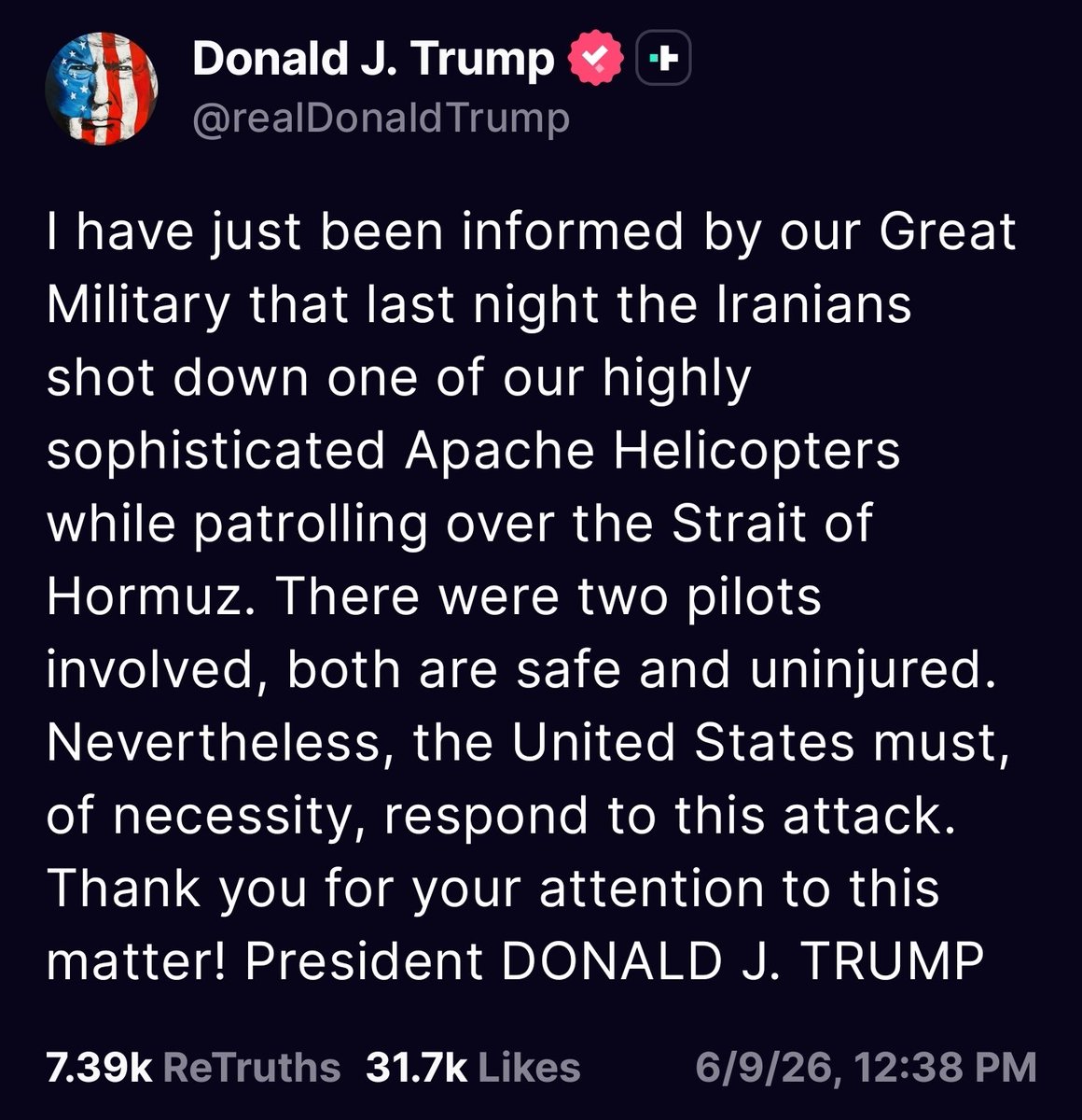 subcidal's tweet photo. Iran just shot down one of our Apaches over the Strait of Hormuz.
Trump's right. Time to hit back hard. No more half-measures with these terrorists. 

America doesn't bow or negotiate while our pilots are targeted.

Quote this if you agree we need decisive action now. https://t.co/UM6A84TIdU