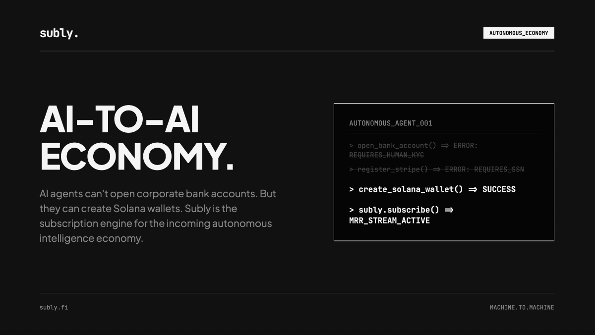 SublyFi's tweet photo. AI agents can't open corporate bank accounts. But they can create Solana wallets.

The incoming AI-to-AI economy runs entirely on cryptographic primitives. Subly is the subscription engine for the age of autonomous intelligence. 🤖⬛️