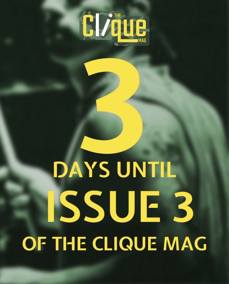 TheCliqueMag_'s tweet photo. Three days until issue 3 of The Clique Mag! https://t.co/JYeFUmi0Ar