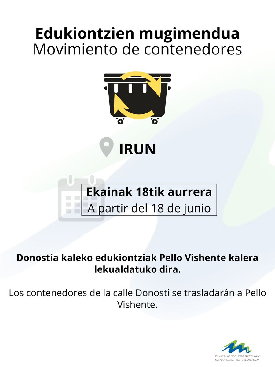 txinzer's tweet photo. 🚧 Irunen edukiontzien behin-behineko lekualdaketa
Donostia kaleko edukiontziak Pello Vishente kalera lekualdatuko dira, obrak direla eta.

—
🚧 Traslado temporal de contenedores en Irun
Los contenedores de la calle Donosti se trasladarán a Pello Vishente con motivo de las obras. https://t.co/JSDR3MHgvS