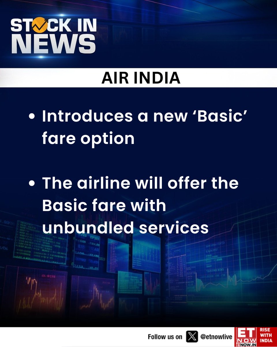 ETNOWlive's tweet photo. #StockInNews | Air India introduces a new ‘Basic’ fare option

#AirIndia #Aviation #AirlineIndustry #Travel #BasicFare https://t.co/IF6Xy8jIaC