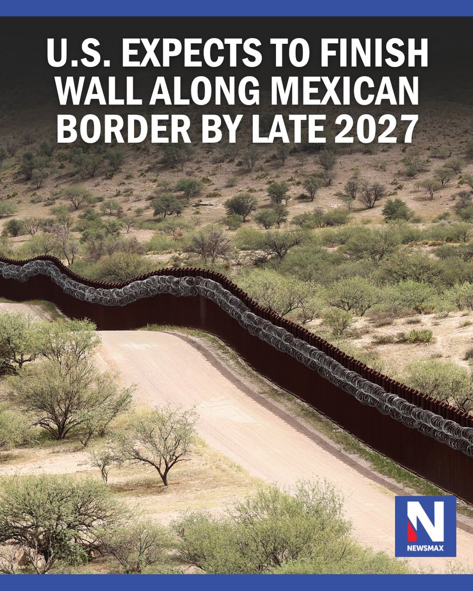 NEWSMAX's tweet photo. BORDER WALL TIMELINE: The United States expects to complete President Donald Trump's long-promised southern border wall by late 2027, Customs and Border Protection Commissioner Rodney Scott said Tuesday. https://t.co/NSbGxWvsLl