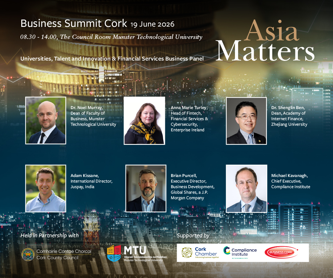 asiamatters_biz's tweet photo. Delighted to announce University &amp; Business Speakers for Asia Ireland Financial Services &amp; Investment Partnership Summit 19 June in MTU.  Register on https://t.co/ov5nRUfjzm @extendedcampus  @Maggie_Cusack  @Corkcoco  @CorkChamber @ComplianceInst @BusinessCork @Declanjahughes1 https://t.co/If7jJc4Tvl