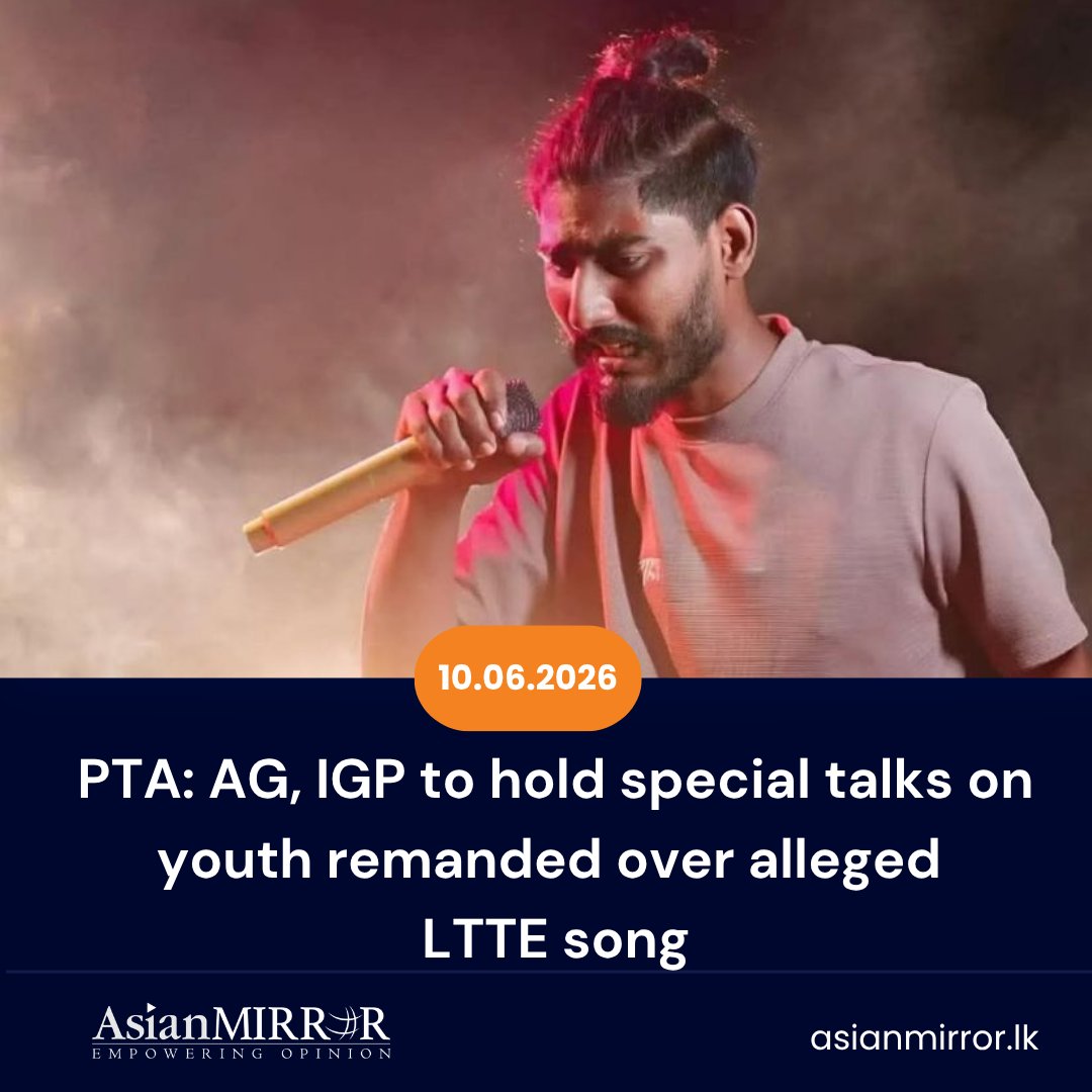 AsianMirror's tweet photo. PTA: AG, IGP to hold special talks on youth remanded over alleged LTTE song
D: https://t.co/PH9i9fI4c8 https://t.co/k6IbSQxPLN