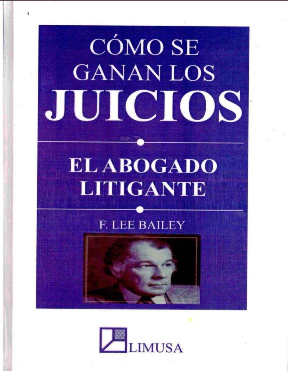 juangaleanorey's tweet photo. "Cómo se ganan los juicios. El abogado litigante"
F. Lee Bailey 👇
https://t.co/Ygxn2iemL5 https://t.co/XTjRAqRppe