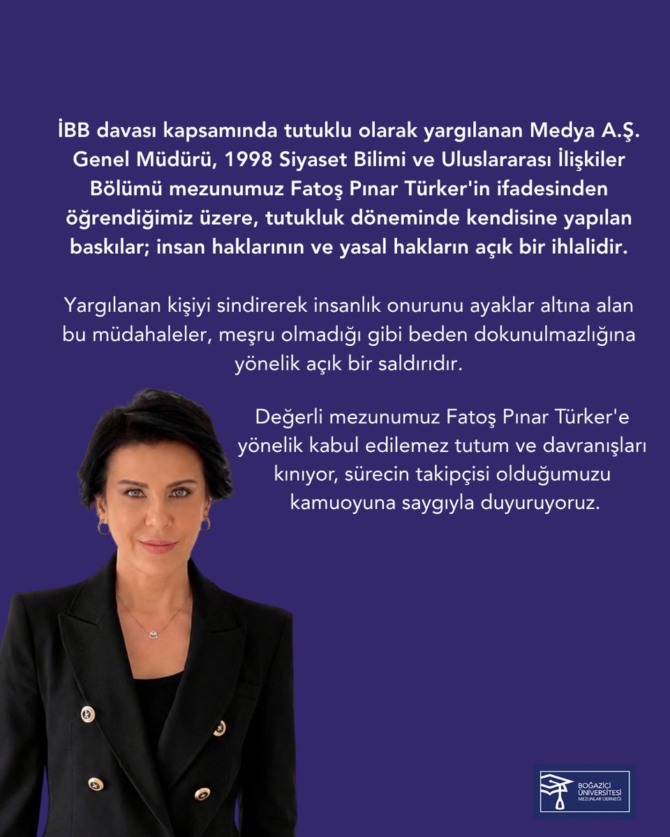 bumedofficial's tweet photo. İBB davası kapsamında tutuklu olarak yargılanan Medya A.Ş. Genel Müdürü, 1998 Siyaset Bilimi ve Uluslararası İlişkiler Bölümü mezunumuz Fatoş Pınar Türker'in ifadesinden öğrendiğimiz üzere, tutukluk döneminde kendisine yapılan baskılar; insan haklarının ve yasal hakların açık bir ihlalidir.
Yargılanan kişiyi sindirerek insanlık onurunu ayaklar altına alan bu müdahaleler, meşru olmadığı gibi beden dokunulmazlığına yönelik açık bir saldırıdır.
Değerli mezunumuz Fatoş Pınar Türker'e yönelik kabul edilemez tutum ve davranışları kınıyor, sürecin takipçisi olduğumuzu kamuoyuna saygıyla duyuruyoruz.