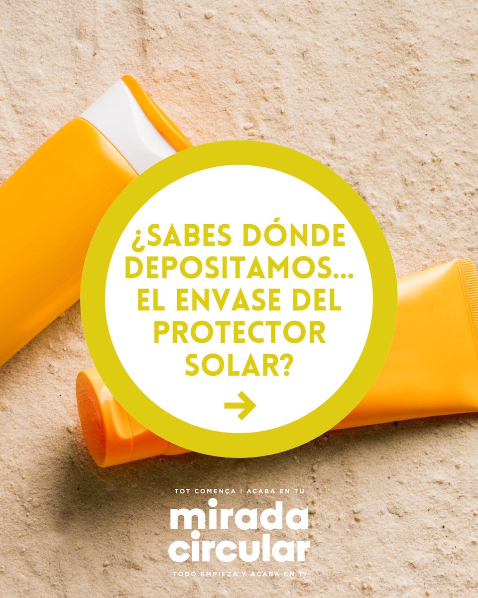 MiradaCircular_'s tweet photo. ☀️🧴 Con la llegada del verano, el protector solar se convierte en un imprescindible para cuidar nuestra piel frente al sol. 

Pero cuando se termina… ¿sabes dónde debe ir su envase? ♻️

👉 El envase de plástico del protector solar debe depositarse en el contenedor amarillo https://t.co/1zYyitxh8E