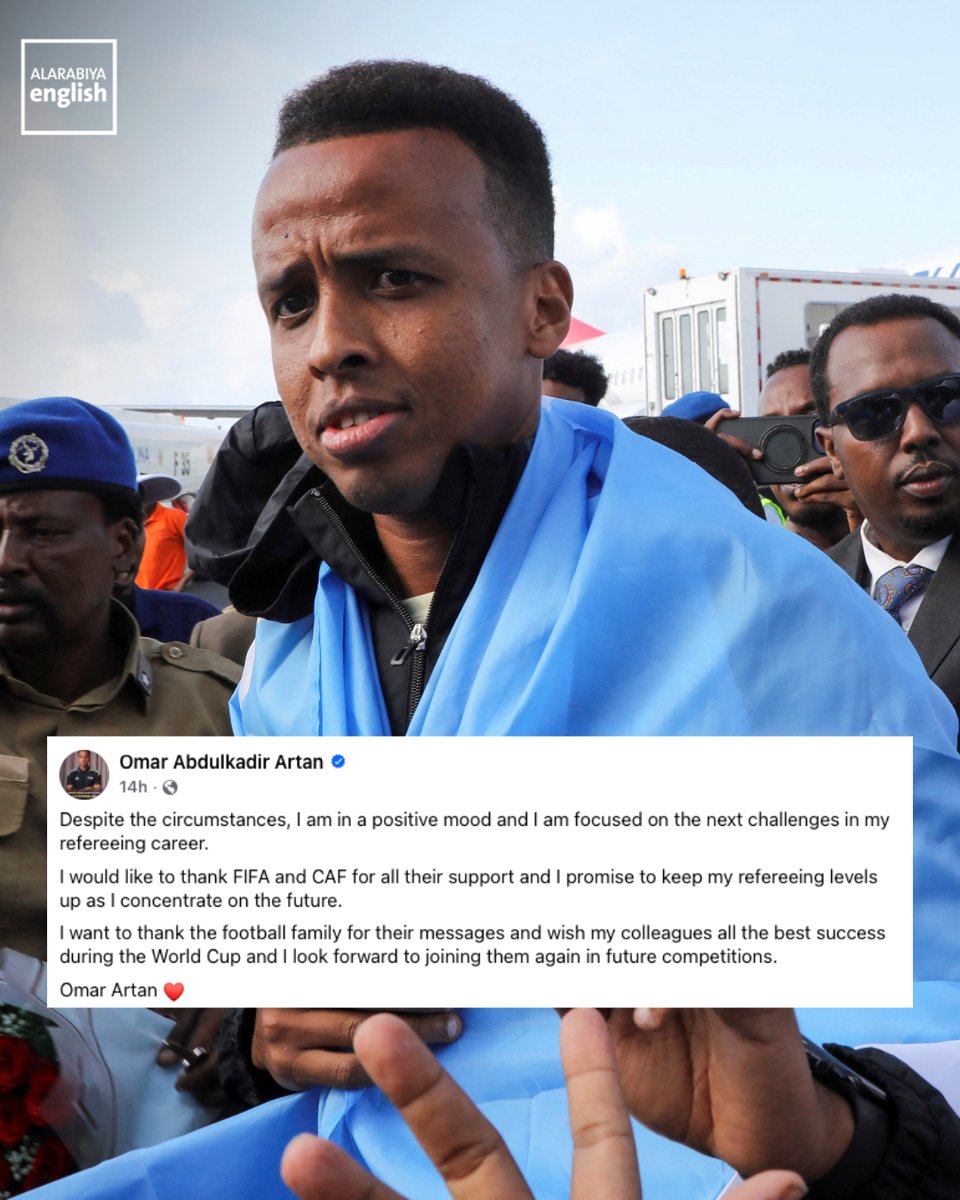 Somali referee Omar Artan says he is in a positive mood and focused on the future after being denied entry to the United States for the World Cup, thanking FIFA and CAF for their support.