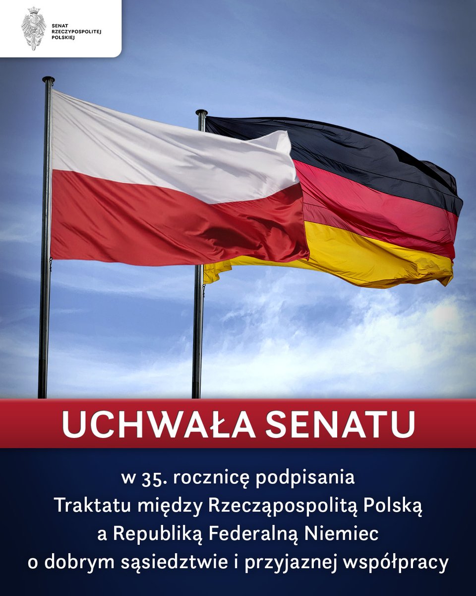 PolskiSenat's tweet photo. Senat podjął przez aklamację uchwałę w 35. rocznicę podpisania Traktatu między Rzecząpospolitą Polską a Republiką Federalną Niemiec o dobrym sąsiedztwie i przyjaznej współpracy.

„Mając świadomość, że Polska i Niemcy ciągle różnią się w wielu kwestiach politycznych i historycznych, wyrażamy przekonanie, że ogromny dorobek wynikający z ustaleń traktatu z 1991 roku będzie nadal służył umacnianiu partnerskich relacji pomiędzy naszymi krajami, relacji opartych na prawdzie historycznej, wzajemnym szacunku i współpracy dla dobra przyszłych pokoleń” – czytamy w dokumencie.

Traktat podpisano w Bonn 17 czerwca 1991 roku.
