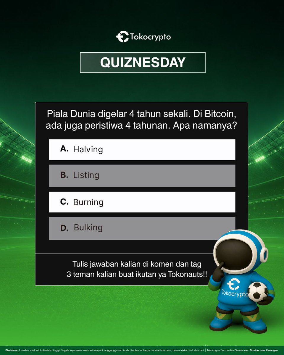 Tokocrypto's tweet photo. QUIZNESDAY TIME, Tokonauts! ⚡️

Sama kayak World Cup yang digelar 4 tahun sekali, di jaringan Bitcoin juga ada peristiwa 4 tahunan yang selalu dinanti-nanti lho! 👀 Tapi... tahu gak sih apa nama peristiwanya? 🤔

Yuk, uji pengetahuan kamu!👇
Tulis jawaban di kolom komentar & tag 3 teman kamu biar ikutan seru-seruan bareng! 🔥🚀

#Tokocrypto #ExchangeIndonesia #Quiznesday