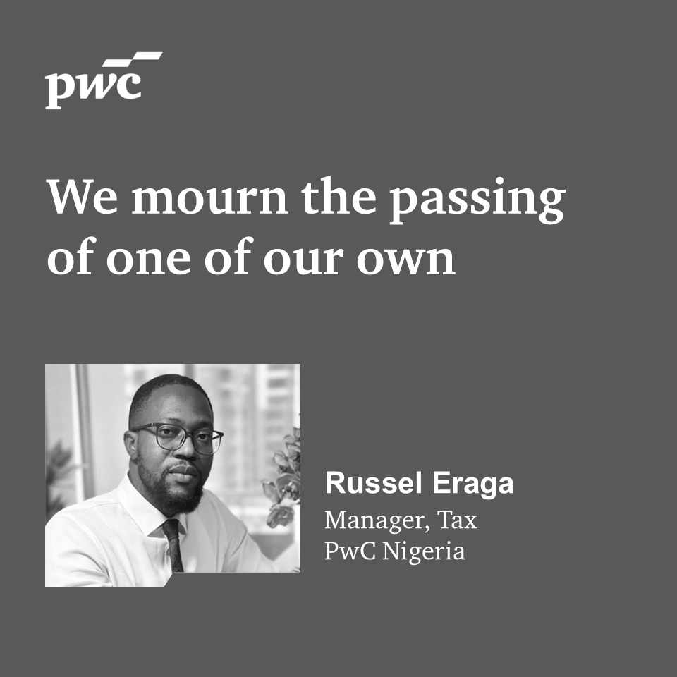 PwC_Nigeria's tweet photo. We are deeply saddened to share the passing of our dear colleague, Russel Eraga.
 
He was known for his kindness and professionalism, and for his dedication to delivering quality work and supporting our clients and the firm. https://t.co/4gwu8aKPws