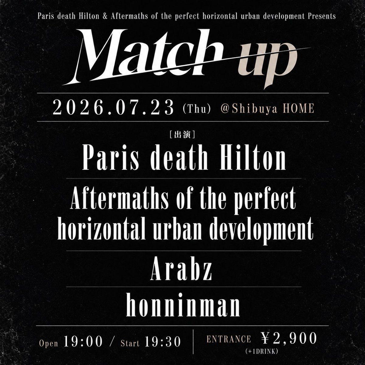 PrsDeathHilton's tweet photo. パリス &amp; アフタマで好きな出演者を誘うイベント。
我々は大好きなhonninman ご本人をお誘いしましたよ。ぜひ遊びにきてね‼️

2026.07.23 (Thu)
Shibuya HOME
“Match up”

Paris death Hilton
Aftermaths of the perfect horizontal urban development
Arabz
honninman

Start 19:30
¥2,900 (+1D) https://t.co/7EGrMxU2VJ