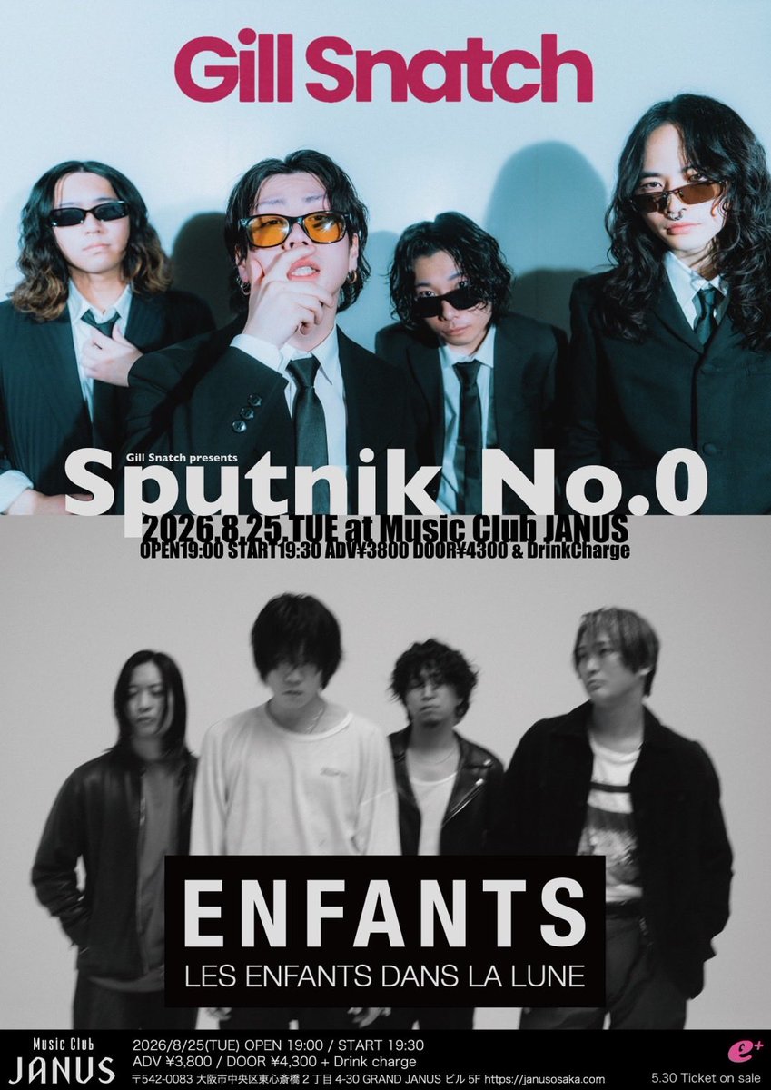 gillsnatch's tweet photo. 【 チケット販売中 】
2026.08.25 (Tue)
@ 大阪心斎橋 Music Club JANUS

Gill Snatch presents 
 『 Sputnik No.0 』

w / Enfants

【 手売りチケットGill Snatch各Liveにて販売中 】
https://t.co/hZpqJjylhM https://t.co/xXVW5omN3S