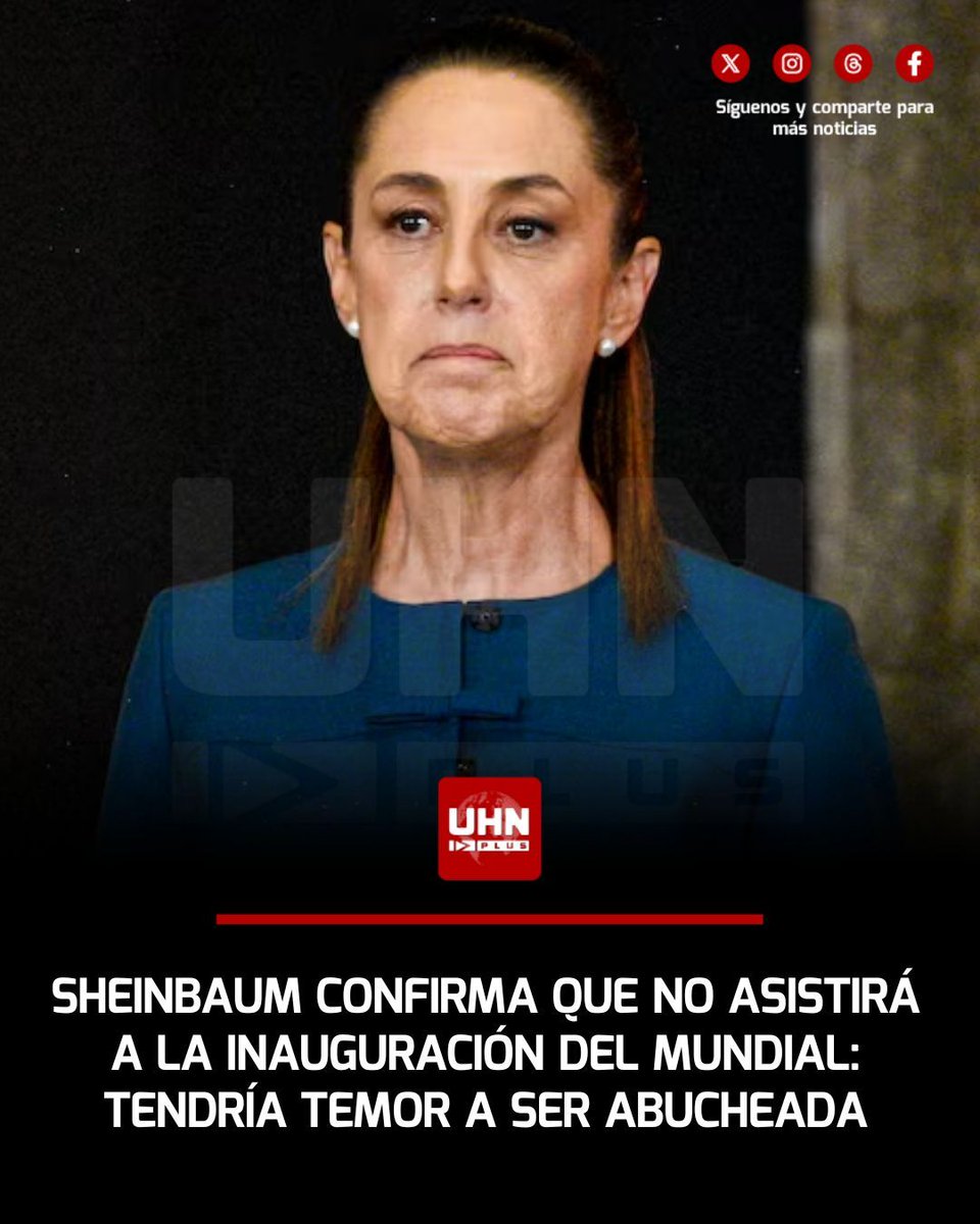 UHN_Plus's tweet photo. 🇲🇽‼️ | La comunista Claudia Sheinbaum confirmó que no asistirá a la inauguración del Mundial y dejó en duda su participación en el Fan Fest que se celebrará en el centro de la Ciudad de México. Críticos consideran que la decisión podría estar relacionada con el temor a recibir abucheos o manifestaciones de rechazo ante los ojos del mundo, por el descontento social de los mexicanos bajo su narcoestado socialista.