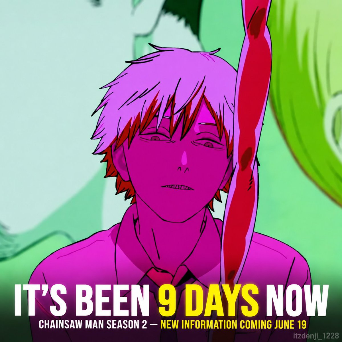Sunny1228442890's tweet photo. It's been 9 days now.
Chainsaw Man Season 2 — New information coming June 19.
Assassins Arc. New Project teased.
4:30 PM IST. MAPPA YouTube.
Countdown continues.
#ChainsawMan #CSMSeason2 #AssassinsArc #MAPPA15th #itzdenji_1228 https://t.co/oncqIIZZLO