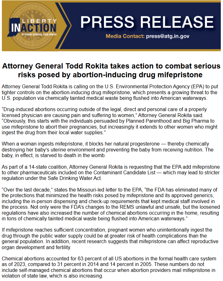 AGToddRokita's tweet photo. Our office, along with a 14-state coalition, is calling on the EPA to put tighter controls on the abortion-inducing drug mifepristone. This dangerous drug is flooding America’s waterways in growing amounts through chemically tainted medical waste from at-home abortions. Once flushed, it risks contaminating our public drinking water and puts everyone, especially pregnant women who accidentally drink even small amounts at risk.

This is a completely preventable threat that demands action and shouldn't be taken lightly.

Read more here: https://t.co/6ERwVjCuEs
