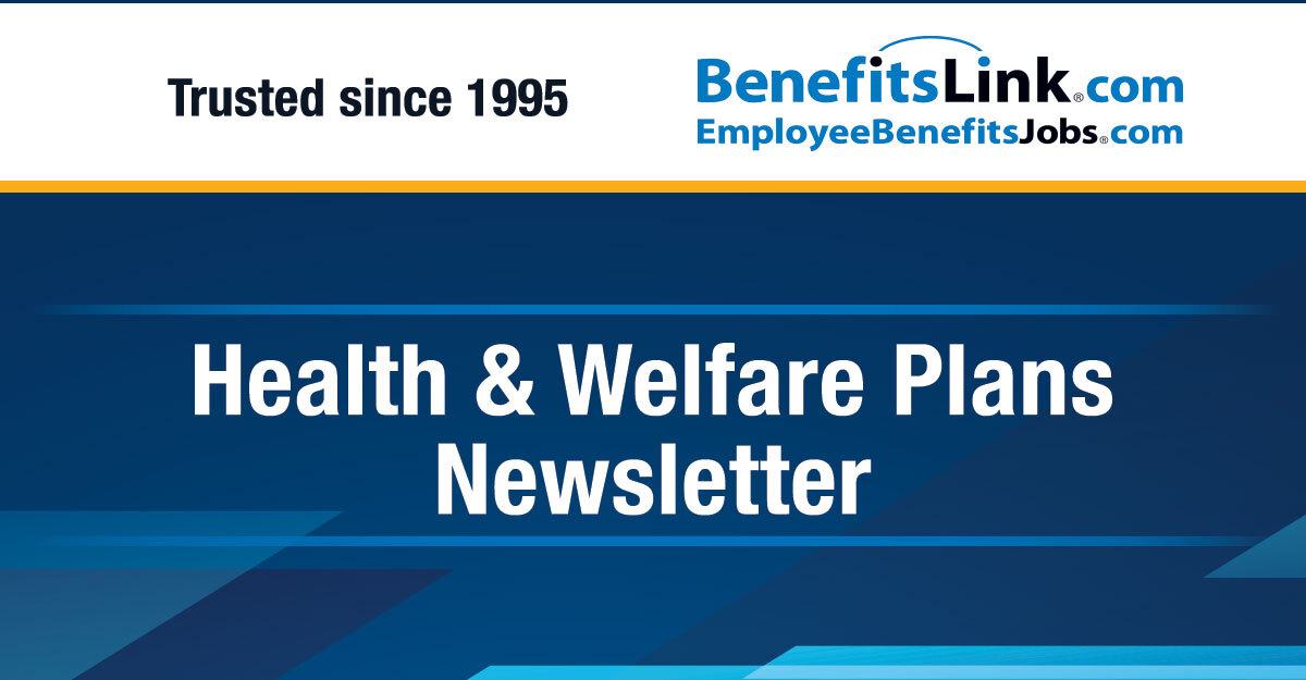 BenefitsLink's tweet photo. Health &amp; Welfare Plans Newsletter for June 10, 2026
https://t.co/dcHDGnXZwt https://t.co/ZXPb2NbeZN