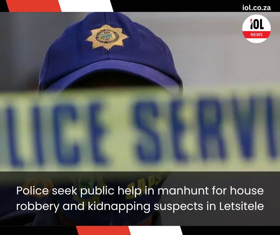 IOL's tweet photo. Police in Letsitele are calling on the public to assist in a manhunt for suspects linked to a house robbery and kidnapping. Community cooperation is vital to bring those responsible to justice.
Read on https://t.co/XRzwNrhj3Q
#news #LetsiteleManhunt #PublicHelp #CrimeAlert https://t.co/Du7aI9vehF