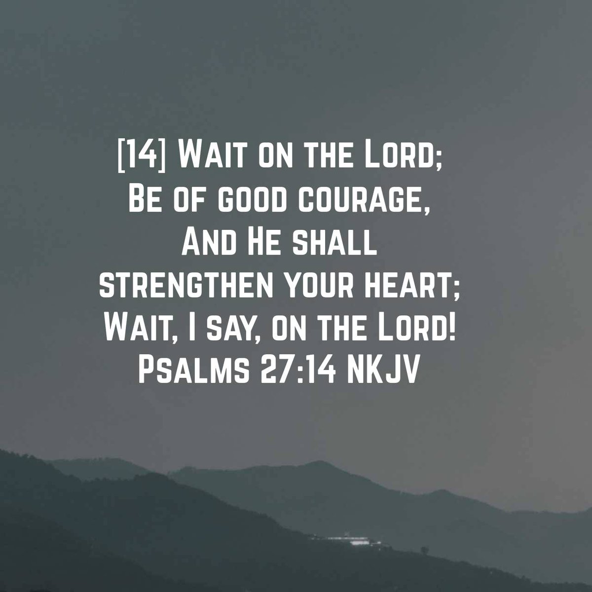 2XNoir's tweet photo. Psalms 27:14 NKJV
[14] Wait on the Lord; Be of good courage, And He shall strengthen your heart; Wait, I say, on the Lord!

https://t.co/ja6ws6uZQn https://t.co/O7iwTq9mEk