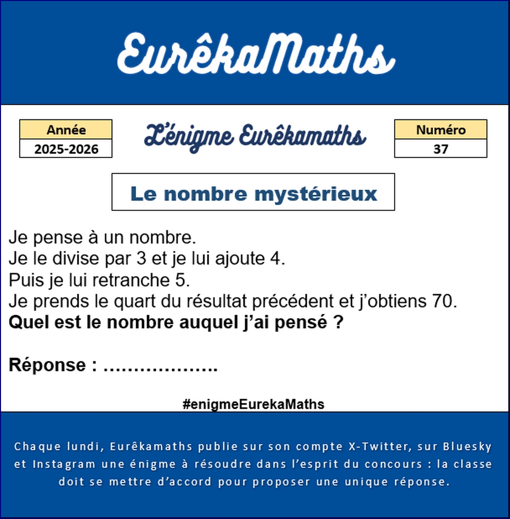 DefiEurekaMaths's tweet photo. Chaque lundi, l'#énigme #EurêkaMaths revient pour les élèves de #CM et de #6e.
Aujourd'hui, l'#énigme n°37 : le nombre mystérieux. Avec @Defieurekamaths, on s'entraide et on réussit !  Inscrivez-vous à #EurêkaMaths 2026, déjà + de 45000 élèves !
La finale 2026 c'est maintenant ! https://t.co/7PelywdtUt