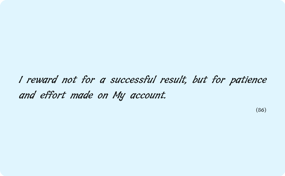 merciful_en's tweet photo. I reward not for a successful result, but for patience and effort made on My account. https://t.co/l3SnqzqFqG