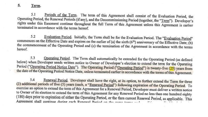 alex_fasulo's tweet photo. Solar and wind developers will do anything to make sure their contracts aren't shared or discussed online. That's why they all include gag orders.

I received this Flat Creek Solar contract that the landowner opted not to sign.

Of all the horrifying clauses in this contract, I need you to sit, specifically, with this one: "Developer shall have the right, at its option, to further extend the Term for three additional periods of five (5) years (each, a Renewal Period) following the expiration of the Operating Period."

Here you have a contract that admits to 5-years of evaluation, 25-years of operating, and now 15 additional years (not defined) if the developer so chooses.

That comes to a 45-year lease... of our prime farmland to foreign renewable corporations.

The panel manufacturers assign a 12-15 year warranty for the panels. Anyone who has lived by a commercial solar complex, especially in a climate where our winters sit below freezing for months at a time, including hail storms, ice storms, blizzards, and in Western New York, Lake Effect Snow and tornados, knows that these panels, if there are no natural disasters, will last MAYBE 12-years out in the open.

So why do these foreign companies need our land for 45-years?

What comes AFTER the solar complexes?

Since the panels will only generate at 12-15% of their annual potential in our climate (a 100MW solar facility will realistically generate 12-15MW of power per year), this isn't a fix for our grid.

These companies know that. That's why the contracts are shockingly one-sided and threatening.

Why do they need our prime farmland for almost 50-years?

These are questions anyone with an ounce of common sense should be asking themselves today. This is foreign interference in our country under the guise of "clean" energy.