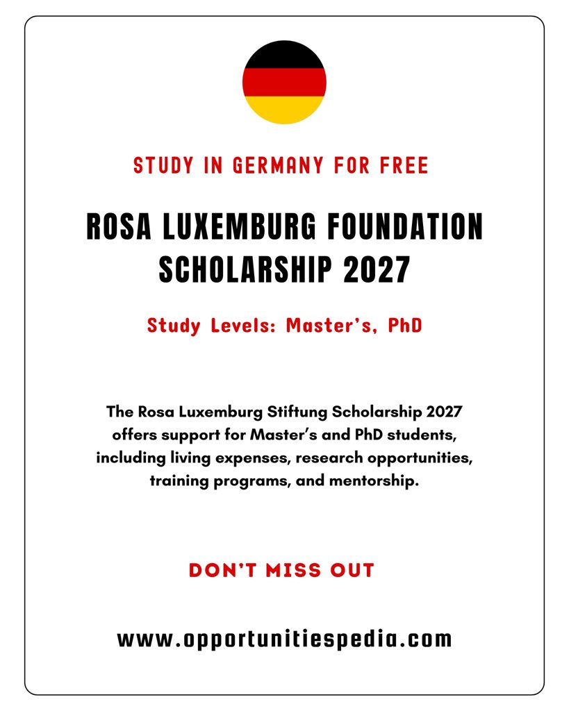 Opedia3's tweet photo. GERMANY SCHOLARSHIP 2027 | MASTER’S & PhD 🇩🇪

🏆 Rosa Luxemburg Stiftung Scholarship 2027

📍 Host Country: Germany 🇩🇪
🎓 Study Levels: Master’s & PhD
🌍 Eligibility: International & Domestic Students

💰 Scholarship Benefits:
✅ Financial support for living expenses
✅ Support for academic and research activities
✅ Access to seminars, workshops & training programs
✅ Mentorship from experienced academics and professionals

Details link: https://t.co/UzeRC1KT91