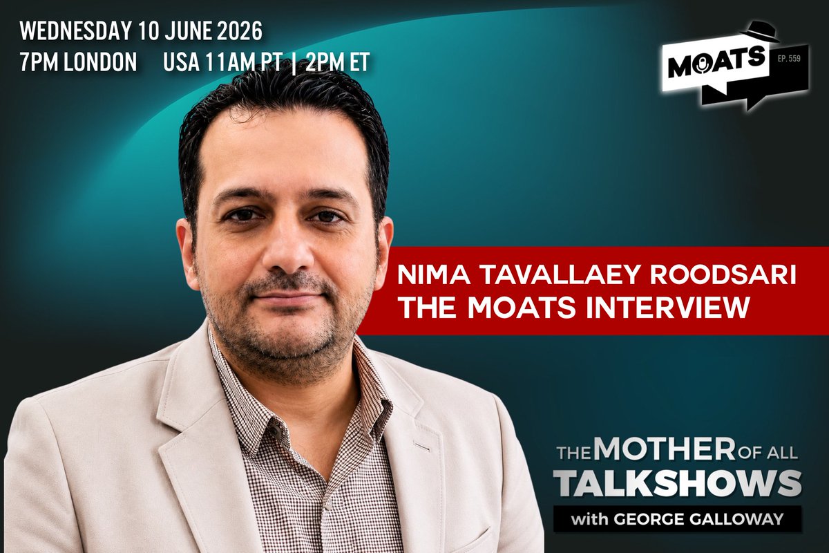 georgegalloway's tweet photo. 🚨🚨 Coming up after the break …

Nima Tavallaey Roodsari @NimaTavRood will join me #LIVE on The Mother Of All Talk Shows on X and all platforms

🎙️ #MOATS @MoatsTV
🇬🇧 7pm LONDON BST
🇺🇸 11am PT | 2pm ET https://t.co/4Uq1I9TaXq