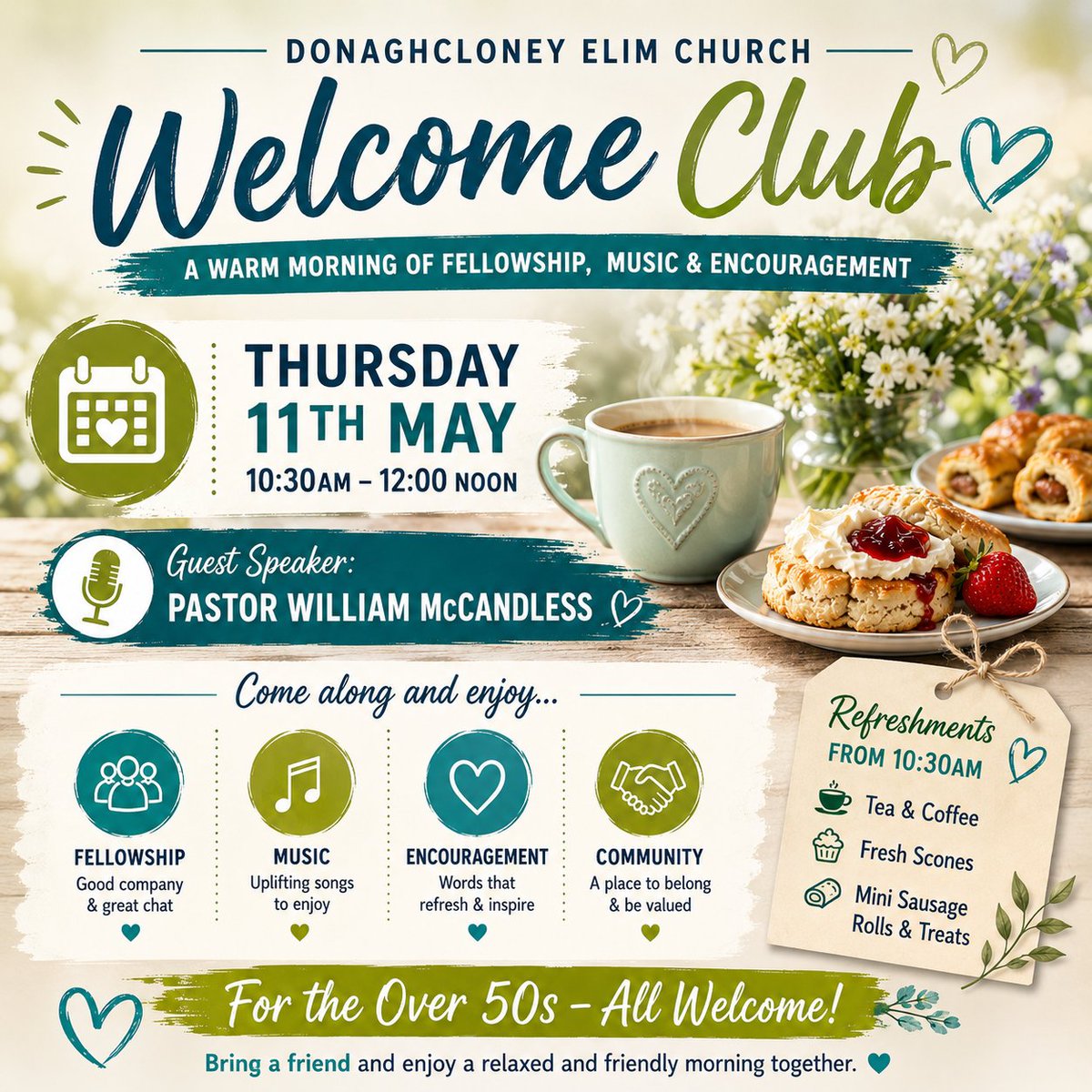 DC_Elim's tweet photo. 🌿 Welcome Club | Thurs 11th May
⏰ 10:30am–12 Noon
📍 Donaghcloney Elim Church

🎤 Guest Speaker: Pastor William McCandless
☕ Tea, coffee, scones &amp; treats

For the Over 50s — All Welcome! 💚
Bring a friend!

#WelcomeClub #Community https://t.co/KmIbiakHpG