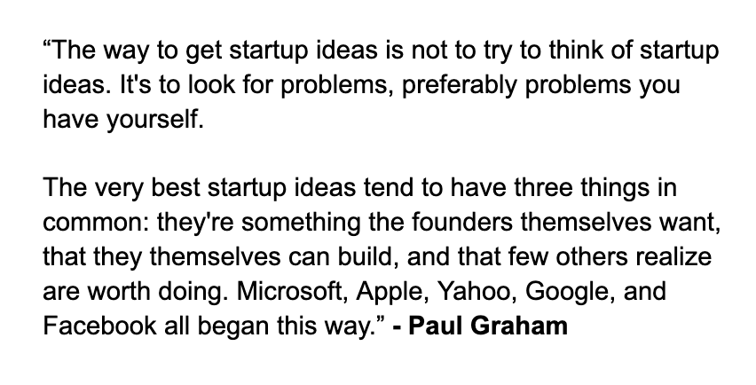 StartupWisdom_'s tweet photo. Paul Graham on how to find startup ideas: https://t.co/of1D0y5nMn