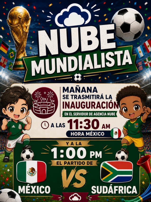 AgenciaNube's tweet photo. ☁️🏆 NUBE MUNDIALISTA 🏆☁️

📺 Mañana en Agencia Nube:
🕦 11:30 AM (MX) — Inauguración Mundialista
⚽ 1:00 PM (MX) — 🇲🇽 México vs 🇿🇦 Sudáfrica
¡Los esperamos para vivir juntos la emoción del mundial! 🌎⚽ https://t.co/TlaRJfENG9