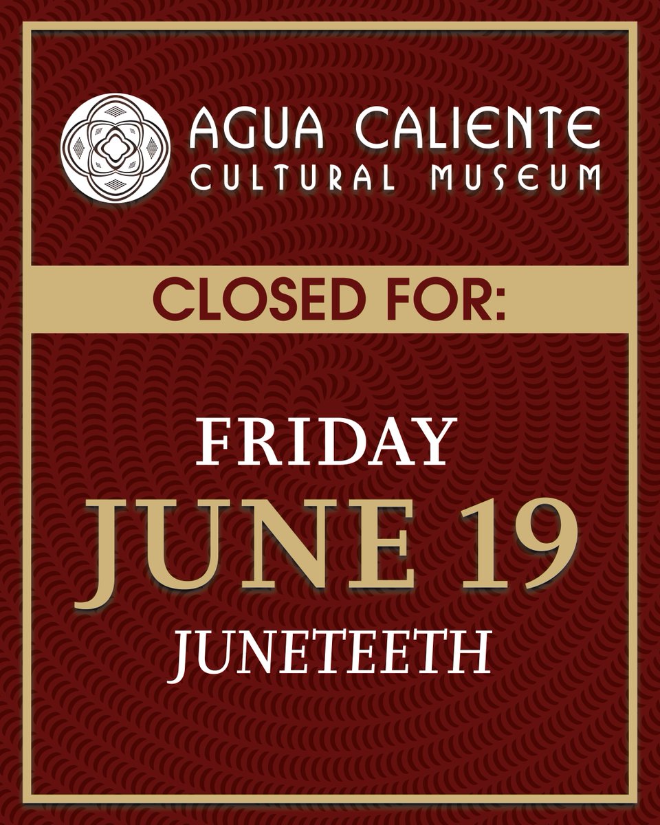 ACC_Museum's tweet photo. The Agua Caliente Cultural Museum will be closed Friday, June 19, in observance of Juneteenth. We look forward to welcoming you back Saturday, June 20! #AguaCalienteCulturalMuseum #AguaCaliente #ACBCI #Juneteenth https://t.co/OGpGYn0i6z