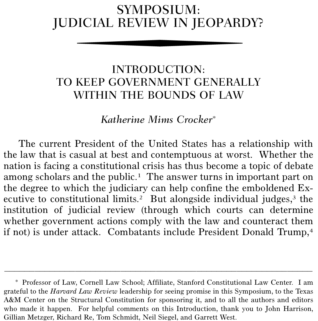 ProfKMCrocker's tweet photo. Just published! @HarvLRev's print symposium "Judicial Review in Jeopardy?"

It's been a highlight of my career to help lead this collaboration.

Here's the start of my intro, "To Keep Government Generally Within the Bounds of Law," an homage to Fallon. See the full issue🔗 below! https://t.co/ftpqJcsYUX