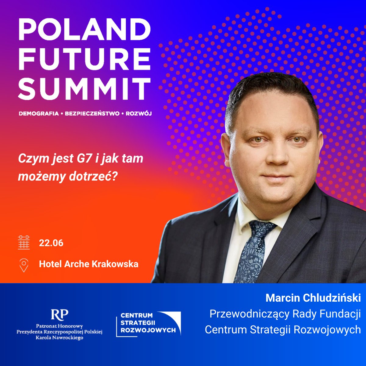FundacjaCSR's tweet photo. Do grona prelegentów #PolandFutureSummit – konferencji organizowanej pod Patronatem Honorowym @prezydentpl, dołącza @ChludzinskiM – Przewodniczący Rady @FundacjaCSR, który w ramach bloku „Co daje siłę narodom?” wygłosi prelekcję pt. „Czym jest G7 i jak tam możemy dotrzeć?”.

💬 "Stajemy przed historyczną szansą, ale i ogromną odpowiedzialnością. Aspiracje Polski do miana globalnego gracza i wejścia do struktur takich jak G20 czy G7 wymagają od nas strategicznej przebudowy myślenia o wydatkach publicznych i odporności państwa. Obecna sytuacja geopolityczna wymusza gigantyczne inwestycje, jednak przyniosą one trwały dobrobyt Polakom tylko wtedy, gdy trwale podniosą konkurencyjność gospodarki, a równocześnie uda nam się odwrócić negatywne trendy demograficzne. Podczas Poland Future Summit chcemy pokazać, że inwestycja w rodzinę to nie koszt, lecz fundament rozwoju, a innowacje i tzw. Local Content to polska racja stanu" – podkreśla Marcin Chludzinski.

Dołącz do nas i weź udział w dyskusji o tym, jak budować silne państwo!

📅 22 czerwca 2026 r.  
📍 Hotel Arche, Al. Krakowska 237

🔗 Zarejestruj się: https://t.co/qSEEswOWf6

#Demografia #Bezpieczeństwo #Rozwój