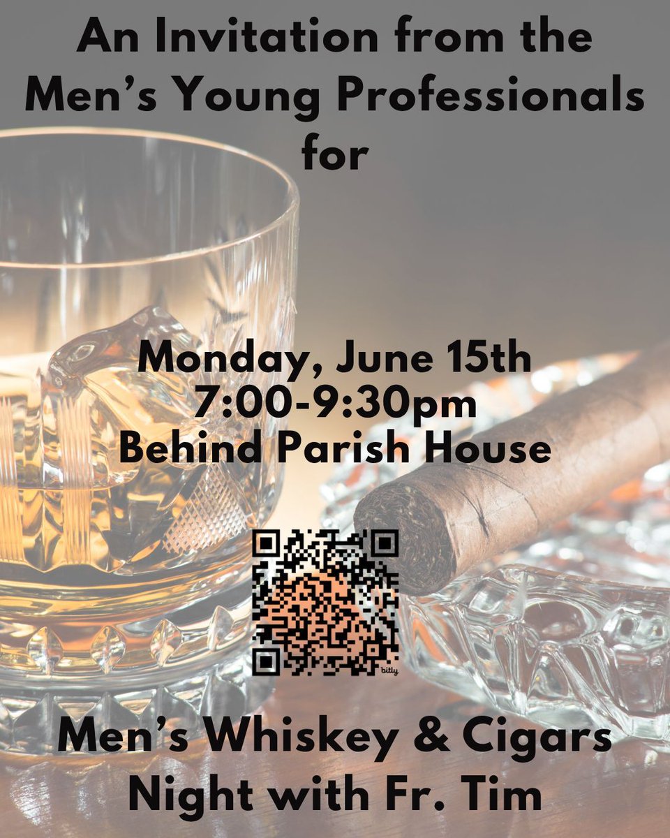 St_James_CC's tweet photo. Join the men of St. James Young Professionals for "Men's Cigar &amp; Whiskey Night with Fr. Tim" on 6/15. Event is behind the Parish House. No need to bring anything. All young men are welcome, bring friends. Visit their Facebook page to RSVP, https://t.co/JccmSqgAgb or scan QR code. https://t.co/prLhehXDZK