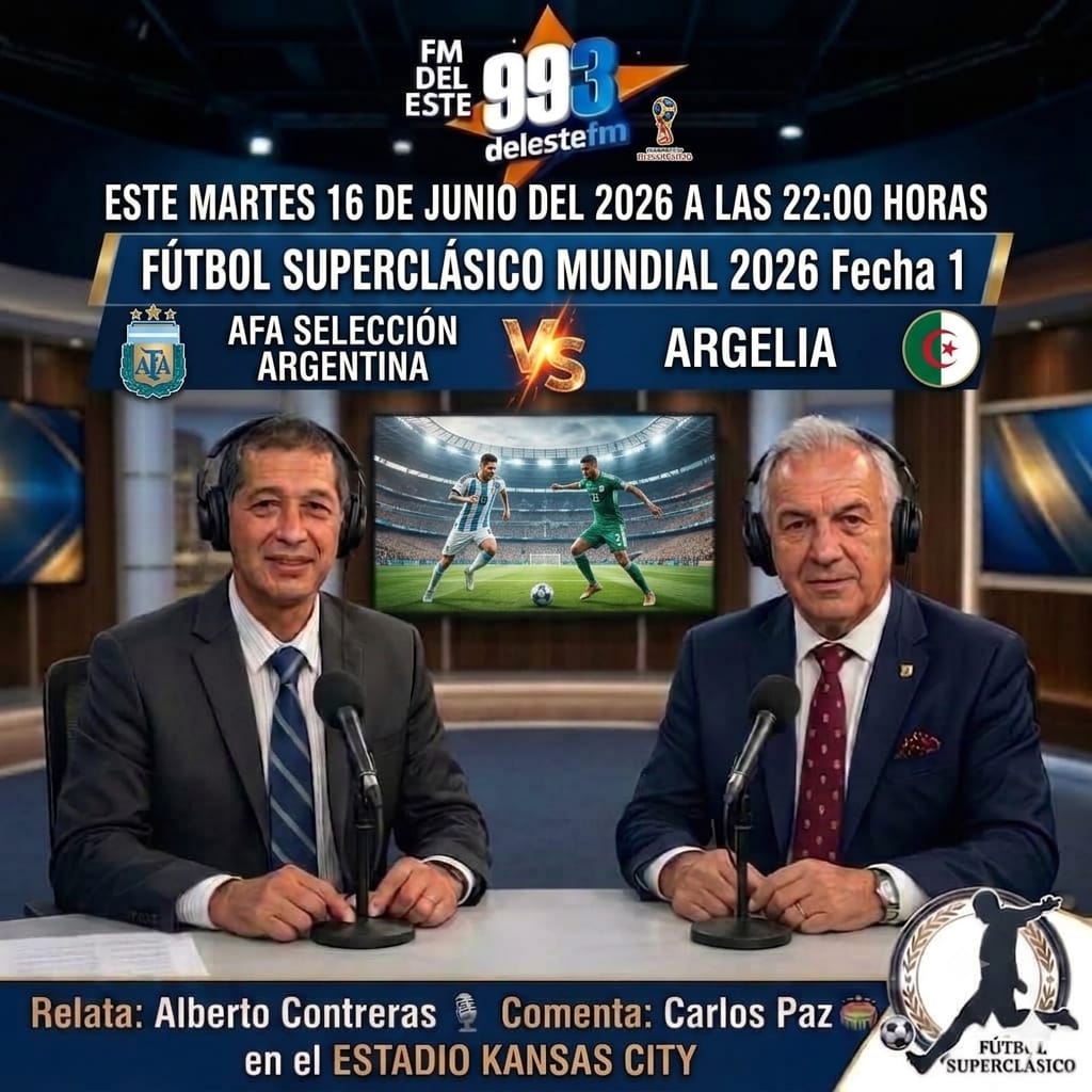 alberto7219's tweet photo. Este Martes 16 de Junio del 2026 a las 22:00 Horas #FútbolSuperclásico Mundial 2026 Fecha 1 @Argentina 🆚 Argelia Relata @alberto7219 Comenta Carlos Paz en FM del Este 99.3 Mhz 📻 Escuchanos vía Radio 🌎 Visitá nuestra página web: 👉 https://t.co/ntZYDgzr1x https://t.co/pB63FioHqz