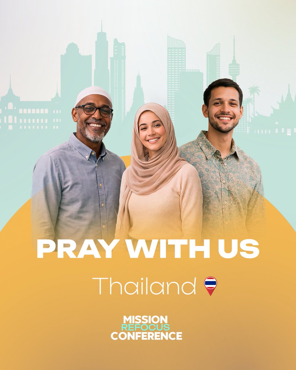 advmission's tweet photo. Mission calls us to look beyond our borders. The Mission Refocus Conference is happening in Thailand, and we need your intercession. Join the global church in prayer for this historic gathering. 🙏🌍 https://t.co/15lvQCovFk