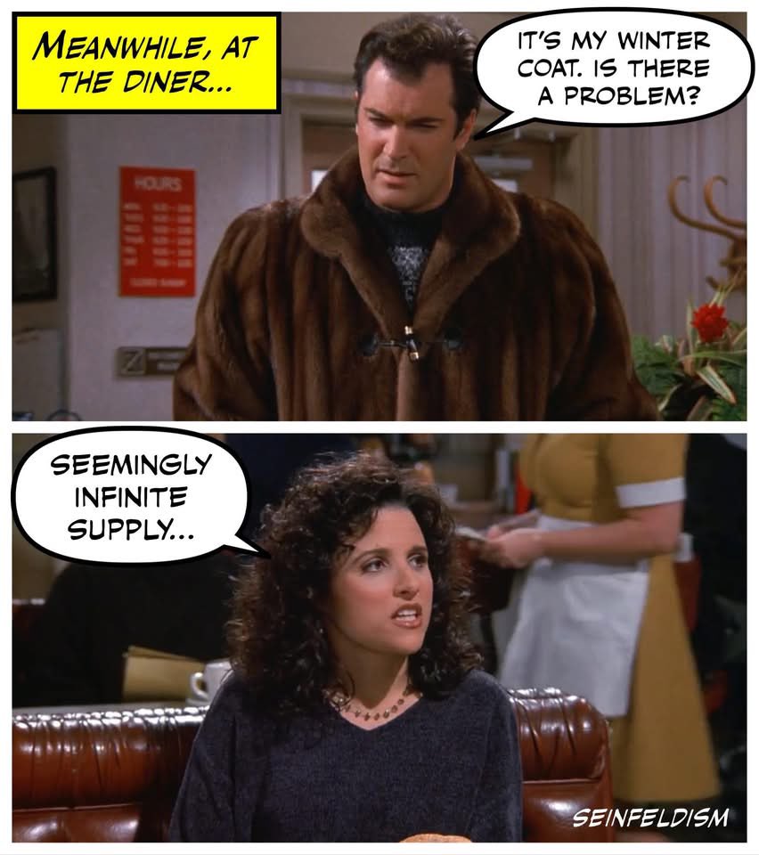 Seinfeldism1's tweet photo. It’s my winter coat. Is there a problem? #Seinfeld #Puddy #Elaine https://t.co/4MfnVNwzR2