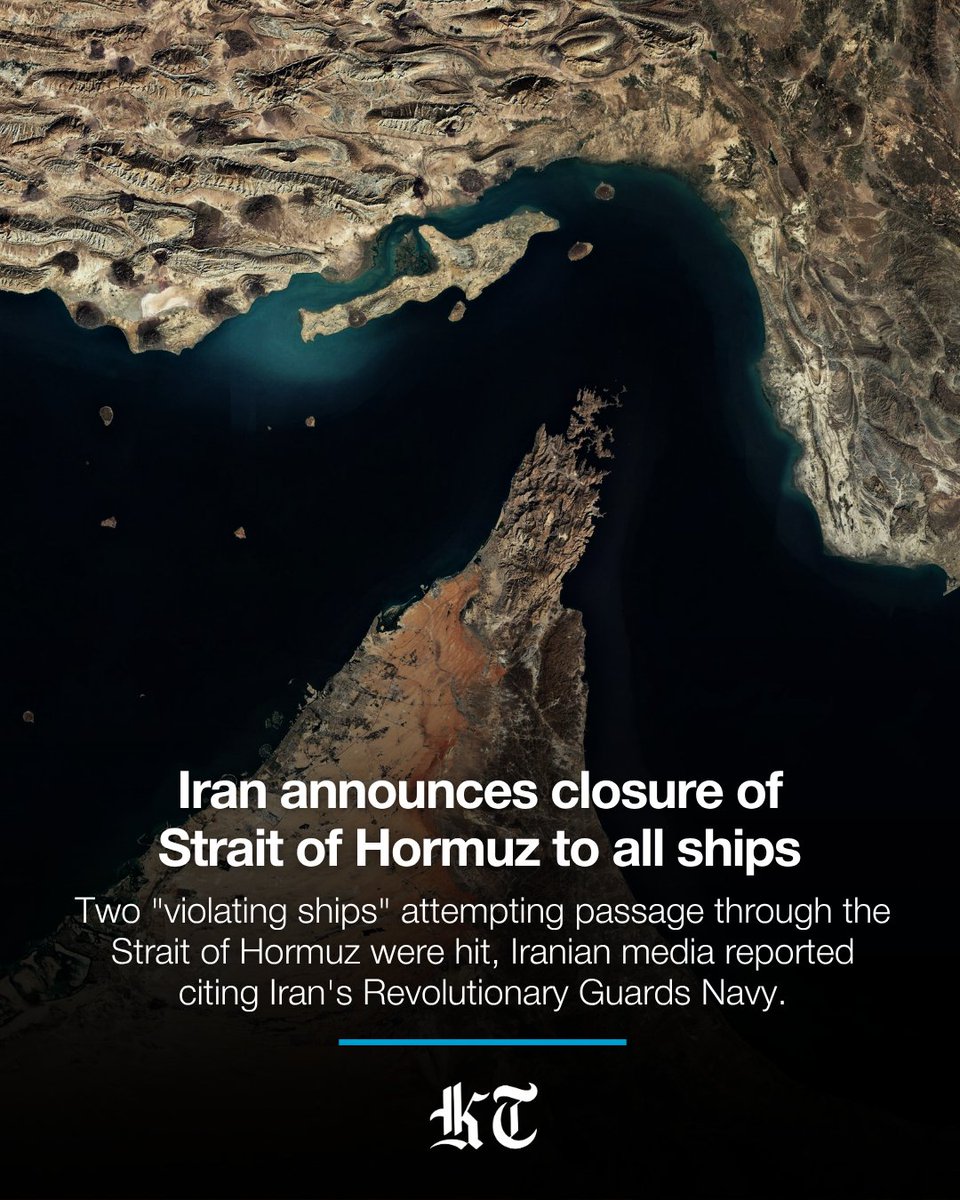 kuwaittimesnews's tweet photo. Iran's top joint military command announced the closure of the Strait of Hormuz on Thursday, including oil tankers and commercial ships, saying any vessel that will attempt passage will be shot at.

Meanwhile, Iranian media reported citing Iran's Revolutionary Guards Navy that two "violating ships" attempting passage through the Strait of Hormuz were hit.