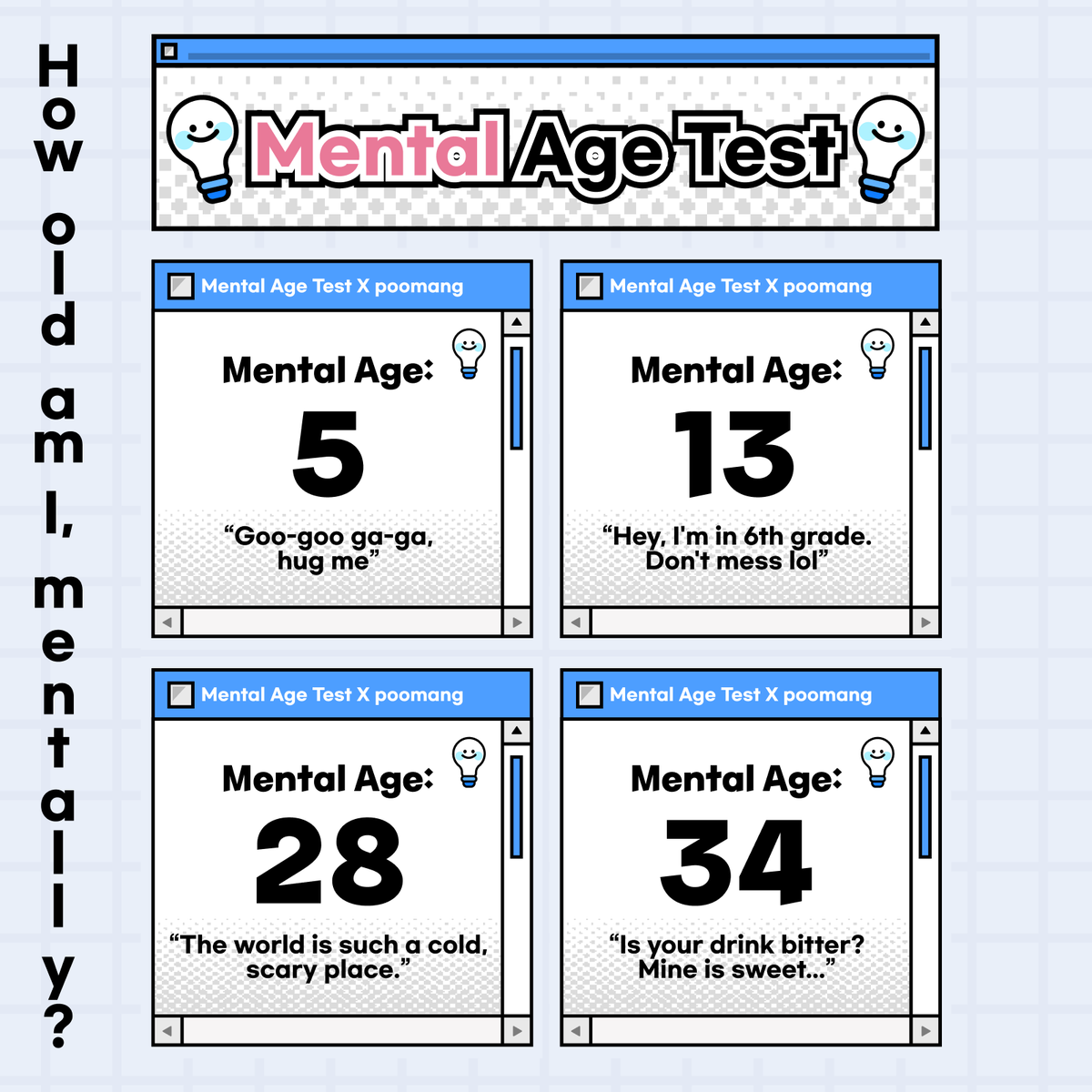 poomangofficial's tweet photo. My hobbies at age 25:

✓ Staying home
✓ Complaining about being tired
✓ Getting excited about discounts

Am I mature?

Or am I just aging prematurely? 💀

.

👴 What's your Mental Age?
https://t.co/Lo8X2MnKO1

💜More fun tests available now!
 https://t.co/qxWdbtunAd

Share your result in the thread ⬇️