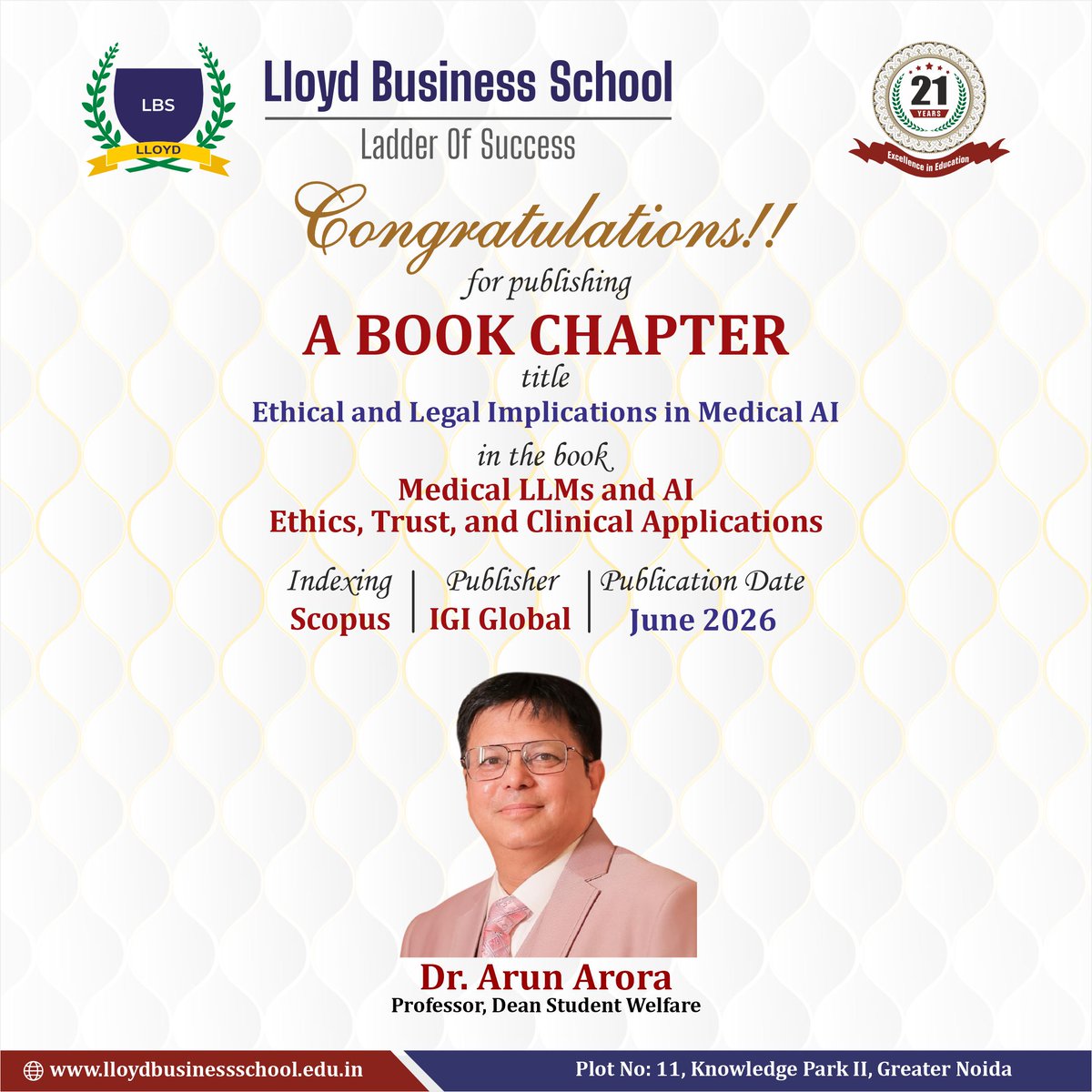 lloydlbspgdm's tweet photo. #Lloyd congratulates Dr. Arun Arora, Professor & Dean Student Welfare, on the #publication of his #book chapter titled “Ethical and Legal Implications in Medical AI,” in Medical LLMs and AI: Ethics, Trust, and Clinical Applications, published by IGI Global and indexed in Scopus. https://t.co/fV7asnAuP8