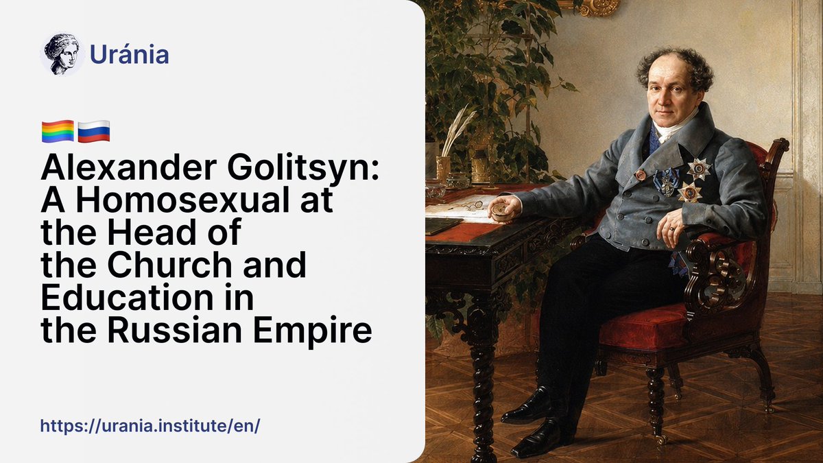 uraniainstitute's tweet photo. For almost the entire reign of Alexander I, the Russian Orthodox Church and public education were headed by a homosexual man

Meet Prince Alexander Golitsyn: one of the most powerful and contradictory figures of the Russian Empire. He was a former freethinker who became a mystical religious minister, sponsored the first mass translation of the Bible into modern Russian, and navigated a court where his private life was an open secret.

Read the full story of his incredible rise and the homophobic intrigues that brought him down in our new article: https://t.co/a7IiaAJXvm