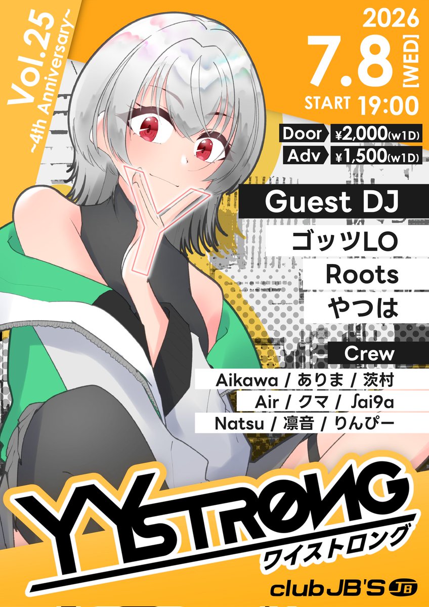 0224_natu's tweet photo. YY-Strong Vol.25
-4th Anniversary-
 @ club JB'S
2026/7/8(wed) 
Start 19:00
adv:¥1,500 (1d) door:¥2,000 (1d)
（エントランスでフライヤー画像提示で前売り価格）
■Guest DJ
ゴッツLO
Roots
やつは
■New Regular 
茨村

■Regular 
ありま
りんぴー
凛音
Aikawa
Saiga
Natsu
クマ
Air
#ワイスト https://t.co/OCU5e9u7CX
